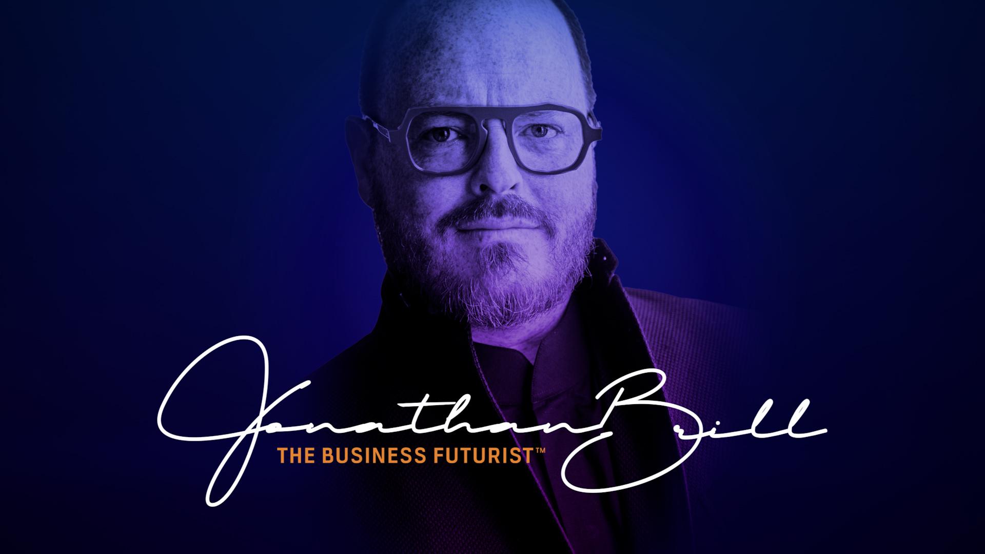 Jonathan Brill — The Business Futurist™
