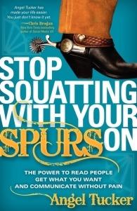 Stop Squatting With Your Spurs On!