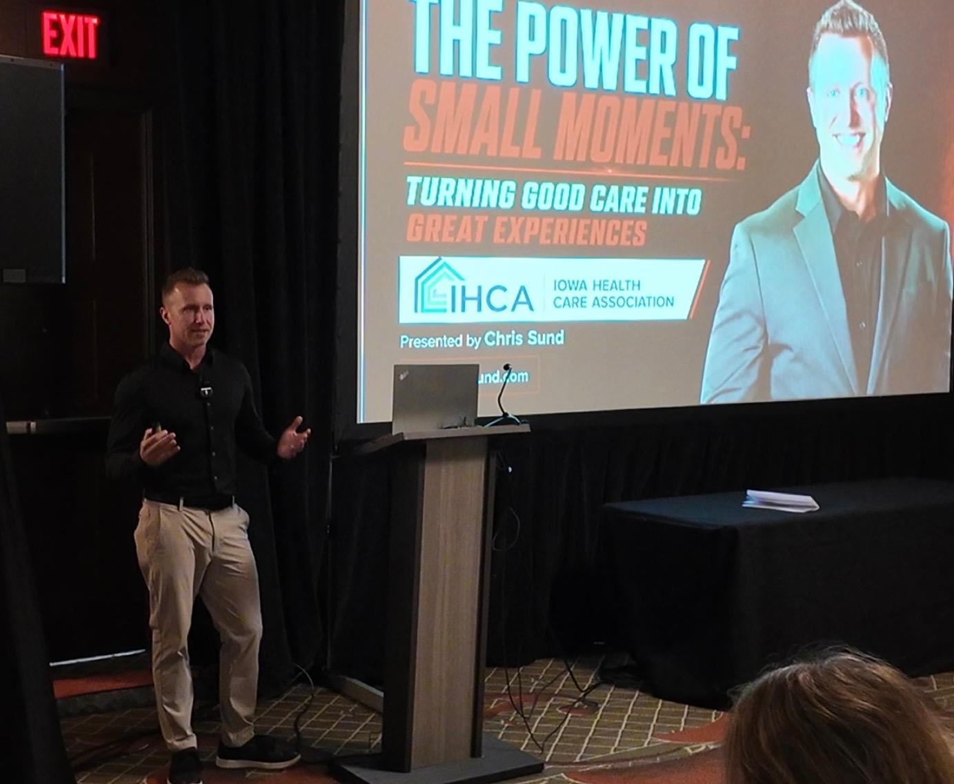 Power of Small Moments - Iowa Health Care Association Conference