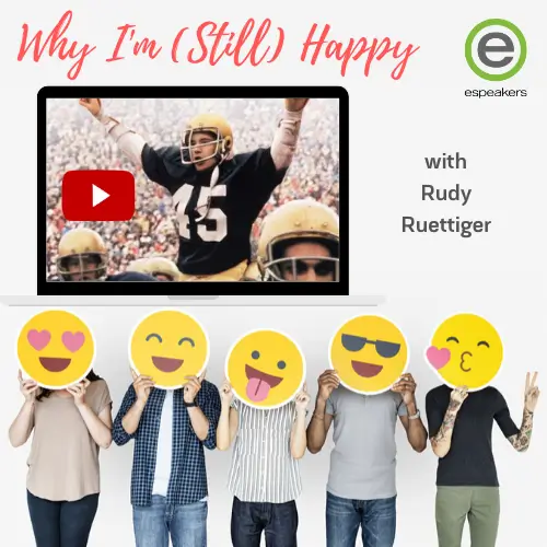 Why I’m (Still) Happy with Rudy Ruettiger – Hire a Professional Speaker